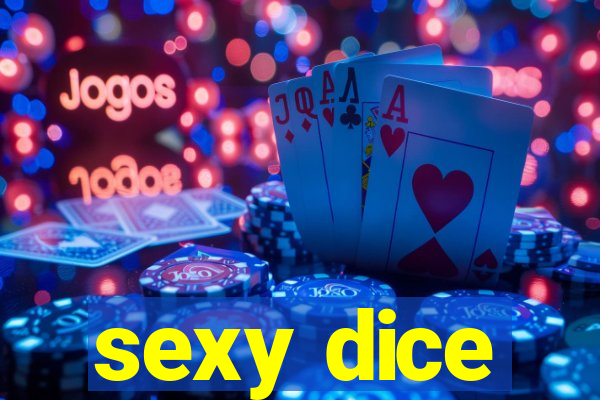 sexy dice